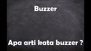 Apa arti kata Buzzer ?