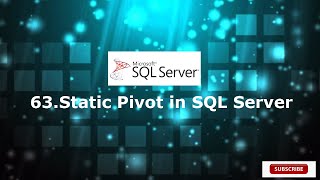 63.Static Pivot in SQL Server