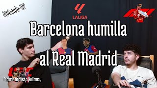 Episodio 42: Barcelona humilla al Real Madrid