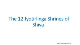 12 Jothi linga Shrines..ஈஸ்வரரின் 12 ஜோதி லிங்க வழிபாடு