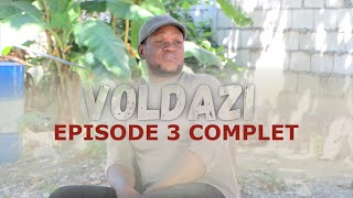 VOLDAZI EPISODE 3 COMPLET  / MAITRE 6MAI - MR BANANE MBUYI, GLORIA - MOSELINE - VOLCY - SELONDYE