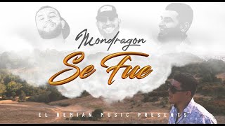 Mondragon - Se Fue {Official Video}