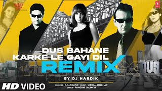 Dus Bahane Karke Le Gayi Dil (Remix) DJ Hardik | K K, Shaan | Vishal - Shekhar | Panchhi Jalonvi