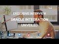 Exclusive interview on Oracle Integration Part 3