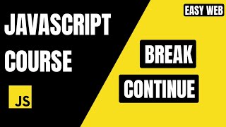 JavaScript break & continue Explained 🔥 | Loop Control Full Guide #EasyWebSeries