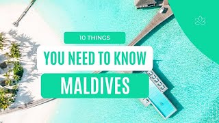 Top 10 things you need to know about the Maldives