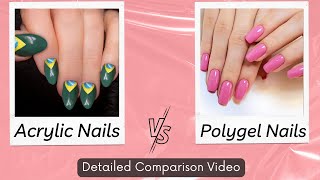 Polygel Vs Acrylic Nails - Which one is Stronger \u0026 Safer