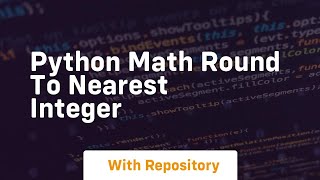 python math round to nearest integer