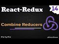 React Redux Tutorial - Combine Multiple Reducers - 14