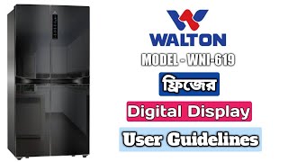 Walton WNI-619 Touch Display Fridge User Guidelines | ৬১৯ লিটার ফ্রিজের টাচ ডিসপ্লের সম্পুর্ন সেটিংস