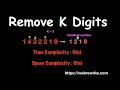 Remove K Digits | Remove K Digits LeetCode Solution Java | LeetCode 402