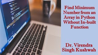 Find Minimum Number from an Array in Python Without In-built Function
