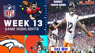 Broncos Vs. Browns WEEK 13'' FULL GAME [1st - Qtr] Highlights TODAY l NFL SEASON 2024