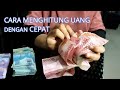 CARA MENGHITUNG UANG DENGAN CEPAT ..