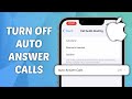 How to Turn Off Auto Answer Calls on iPhone