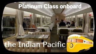 Onboard the Indian Pacific train (Platinum class) : VLOG - 30th March, 2022