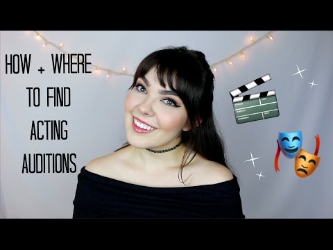 How + Where to Find Acting Auditions How + Where to Find Acting Auditions