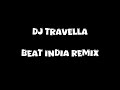 DJ TRAVELLA MR MIXONDO - HINDIA BEAT REMIX SINGELI