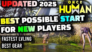 Once Human - The BEST Possible Start For NEW PLAYERS, 2025 Edition