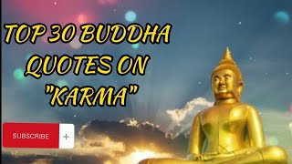 Top 30 Buddha Quotes On "KARMA" that will change  your mind||Powerful Buddha Quotes