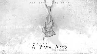 Mally - A Papa Dios 🙏