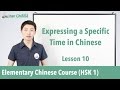 How to express a specific time in Chinese | HSK 1 - Lesson 10 (Clip) - Learn Mandarin Chinese