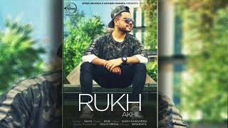 Rukh by akhil new song