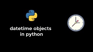 datetime objects in python