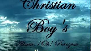 Christian Boy's - Álbum: Oh perezoso