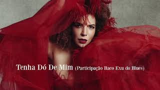 Vanessa da Mata - Tenha Dó De Mim part. Baco Exu do Blues (Áudio Oficial)