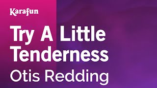 Try a Little Tenderness - Otis Redding | Karaoke Version | KaraFun