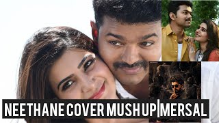 NEETHANE  mashup|Neethane Neethane|Thalapathy Vijay |Samantha |A.R.Rahman|Mersal|Theri