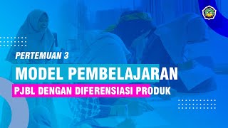 VIDEO PEMBELAJARAN   ||   DIFERENSIASI PRODUK DENGAN MODEL PEMBELAJARAN PJBL  (PERTEMUAN KETIGA)