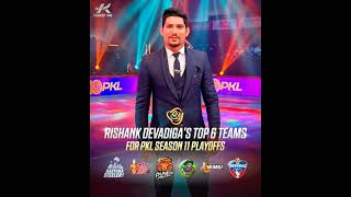 Rishank Devadiga's Top 6 Teams For PKL XI Playoffs 🤼