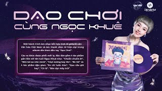 Ngọc Khuê - Dạo Chơi (Full Album)