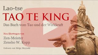 Tao Te King von Lao-Tse. Neu übertragen von Zen-Meister Zensho W. Kopp