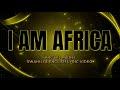 I AM AFRICA - ANCIENT MOTHER (ENGLISH & SWAHILI LYRICS)