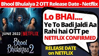 Bhool Bhulaiyaa 2 OTT Release Date I Netflix I Bhool Bhulaiya 2 release date on OTT @Netflix