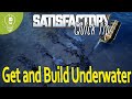 5 Ways to Get and Build Underwater in Satsifactory