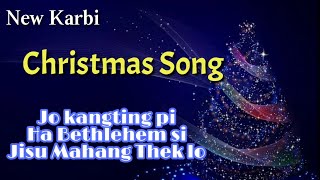 Jo kangting pi | Karbi gospel lyric videos||  2020|| Christmas song||