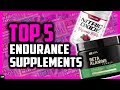 Top 5 Best Supplements for Endurance & Stamina