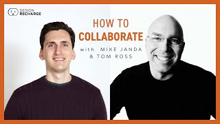 How to Collaborate with Mike Janda \u0026 Tom Ross