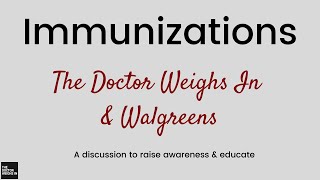 The Doctor Weighs In discusses immunizations with Walgreens