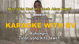 Anneth - Mungkin Hari Ini Esok Atau Nanti ( Karaoke With Backing Vocal ) | Instrumental High Quality