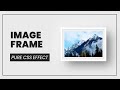 CSS Image Hover Effect | Photo Frame Effect