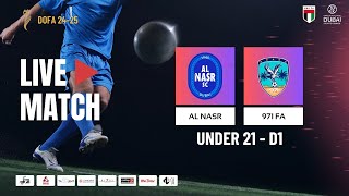 DOFA LEAGUE U21-D1 - AL NASR vs 971 FA