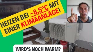 Heizen mit Klimaanlage bei  -8,5°C! 🥶 Verdammt kalt, funktioniert es noch?