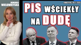 PiS wściekły na Dudę | Dominika Wielowieyska, 09.01.2025