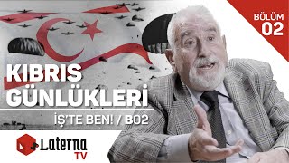 Kıbrıs Günlükleri / İş'te Ben! - Kadri Osman - B02