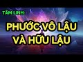 TÂM LINH: PHƯỚC BÁU HỮU LẬU - PHƯỚC BÁU VÔ LẬU